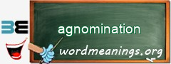 WordMeaning blackboard for agnomination